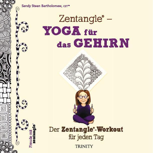Zentangle® - Yoga Für Das Gehirn Sandy Steen Bartholomew