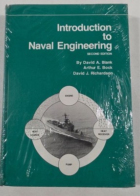 INTRODUCTION TO NAVAL ENGINEERING, 2ND EDITION By David A. Blank & Arthur E.