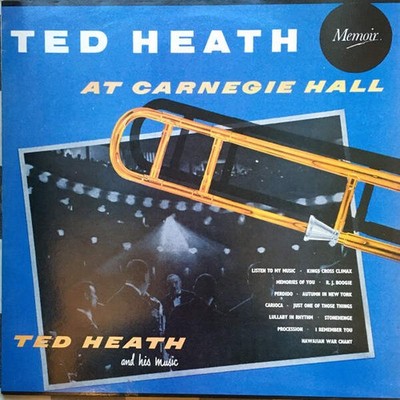 Ted Heath - Ted Heath At Carnegie Hall (VINYL)