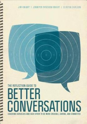 The Reflection Guide to Better Conversations: Coaching Ourselves and - VERY GOOD