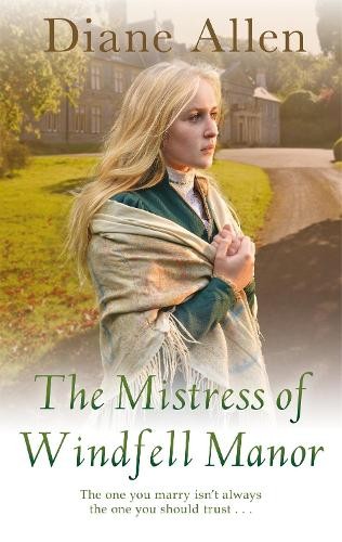 The Mistress of Windfell Manor (Windfell Manor Trilogy) by Allen, Diane Book The