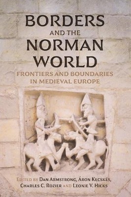 Dan Armstrong Borders and the Norman World (Hardback)