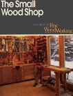 The Small Wood Shop (Best of Fine Woodworking) - Paperback - Very Good