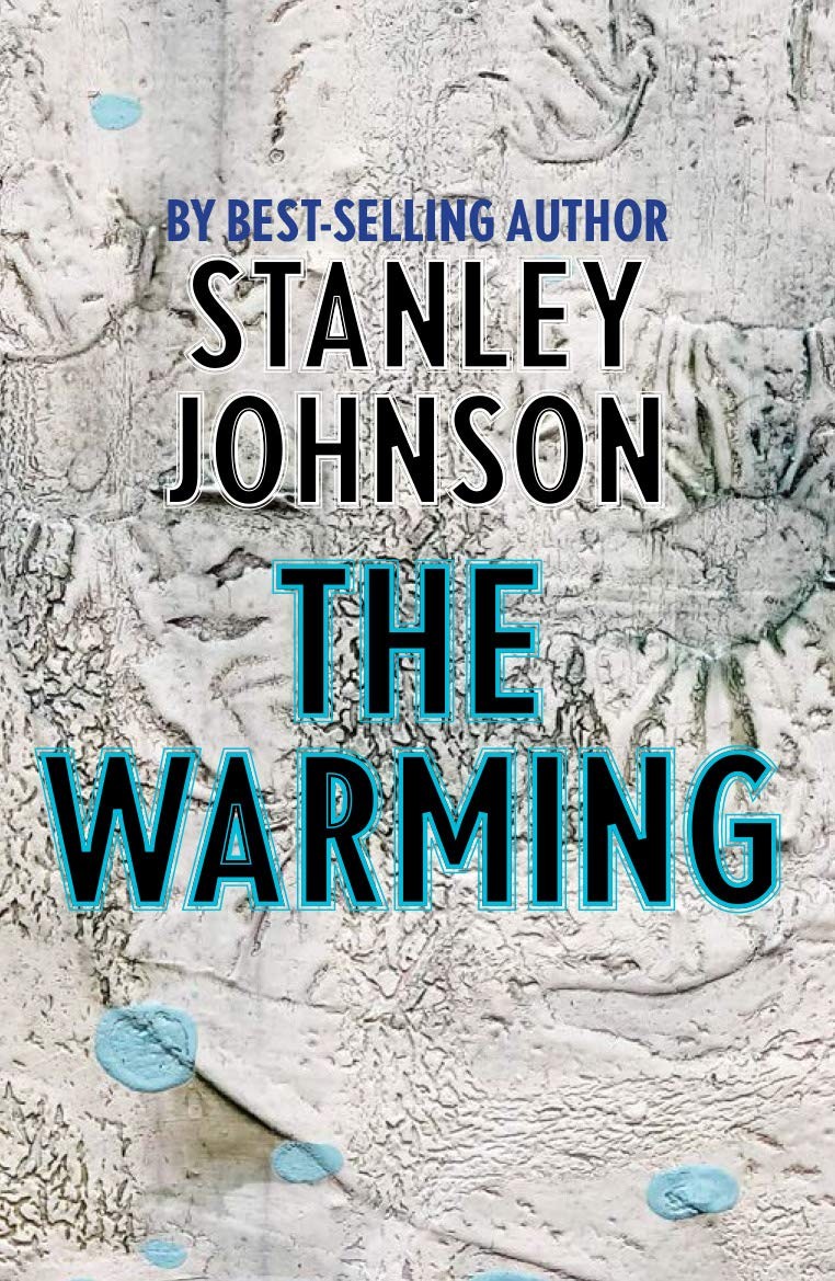 The Warming by Stanley Johnson NEW Free UK Delivery - Image 6