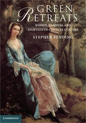 Green Retreats: Women, Gardens and Eighteenth-Century Culture (Hardback or Cased