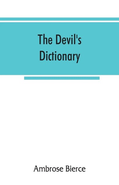 Ambrose Bierce | The Devil's Dictionary | Taschenbuch | Englisch (2019)-image
