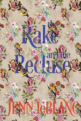 The Rake And The Recluse: Redux By Jenn LeBlanc - New Copy - 9780983795483