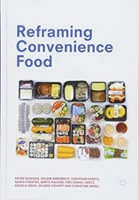 REFRAMING CONVENIENCE FOOD By Peter Jackson & Helene Brembeck - Hardcover *Mint*