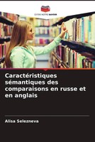 Alisa Selezneva | CaractéRistiques SéMantiques Des Comparaisons En Russe Et...