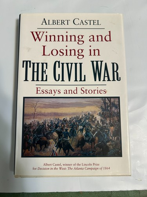 #ad Winning and Losing in the Civil War: Essays and Stories by Albert Castel 1996 $9.00