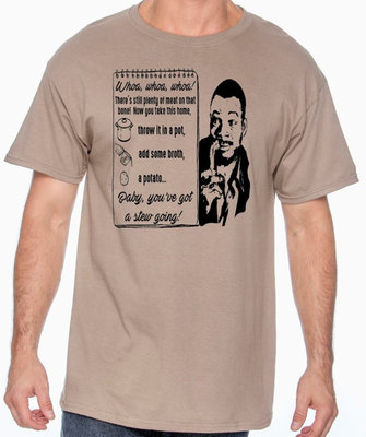 Baby you've got a stew going!, Carl Weathers Mens funny tee shirt screenprinted