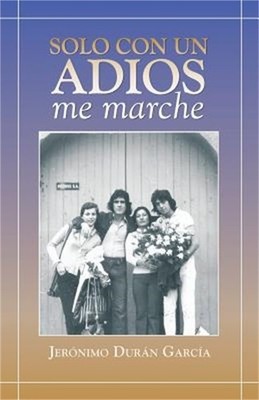 Solo Con Un Adios - Me Marche (Paperback or Softback)