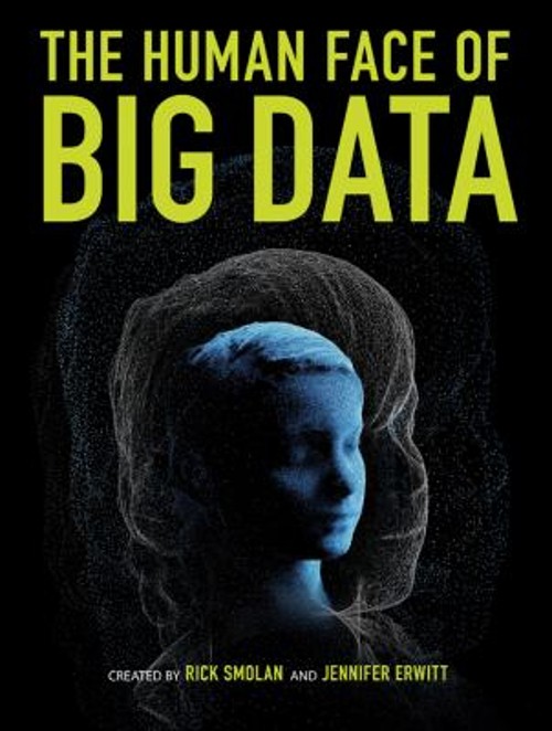 The Human Face of Big Data Hardcover Jennifer, Smolan, Rick Erwit