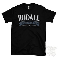 RUDALL THE NAME YOU CAN TRUST T-SHIRT mens & womens novelty family gift idea