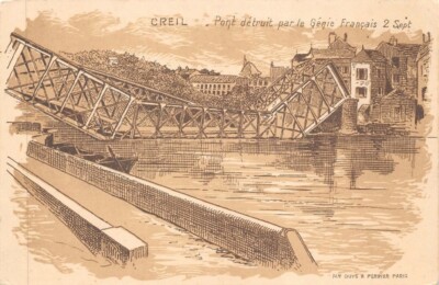 CREIL - Bridge destroyed by the French Genie September 2