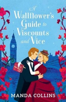 Manda Collins Wallflower s Guide to Viscounts and Vice (Taschenbuch)
