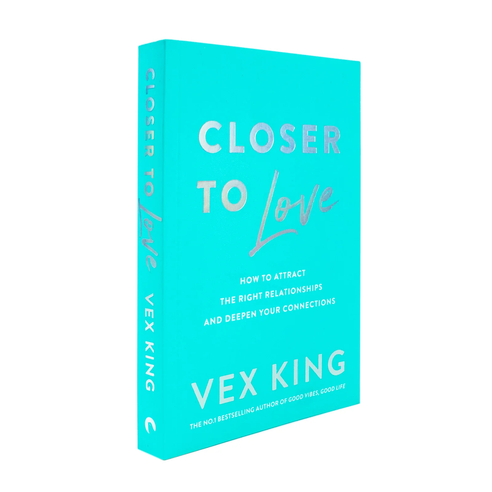 Closer to Love How to Attract the Right Relationships and Deepen Your | Vex King - Image 5