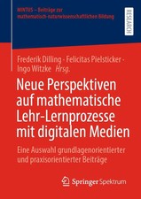 Neue Perspektiven auf mathematische Lehr-Lernprozesse mit digitalen Medien Buch