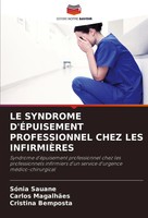 Le Syndrome D'ÉPuisement Professionnel Chez Les InfirmiÈRes SóNia Sauane (U. A.)