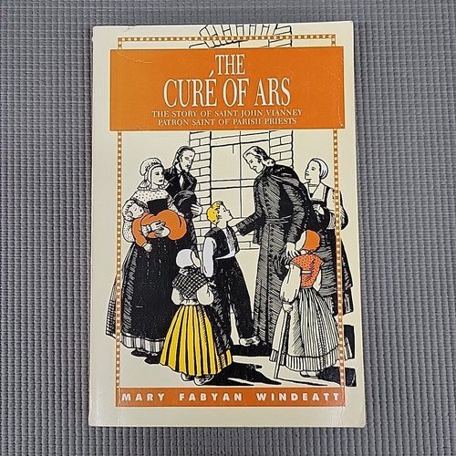 The Cure Of ARS By Mary Fabyan Windeatt Paperback 1991 - Picture 1 of 14