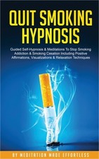Quit Smoking Hypnosis Guided Self-Hypnosis  Meditations To Stop Smoking Addicti