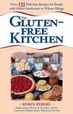 The Gluten-Free Kitchen: Over 135 Delici- paperback, 9780761522720, Roben Ryberg