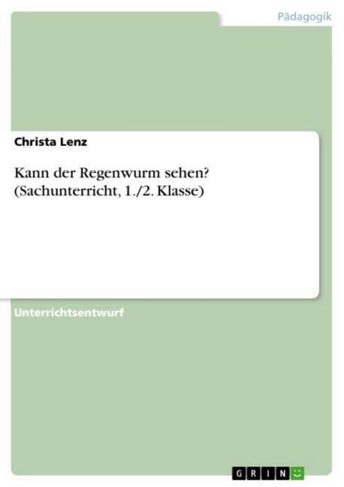 Thumbnail - Kann Der Regenwurm Sehen? (sachunterricht, 1./2. Klasse) Christa Lenz