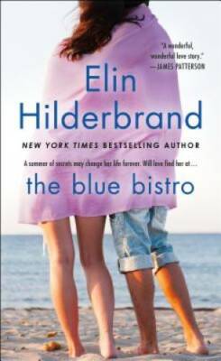 The Blue Bistro: A Novel - Paperback By Hilderbrand, Elin - GOOD