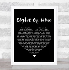 Eight Of Nine Black Heart Song Lyric Quote Print