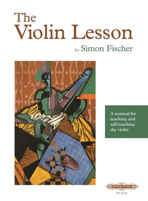 Simon Fischer | The Violin Lesson -- A Manual for Teaching and Self-Teaching...