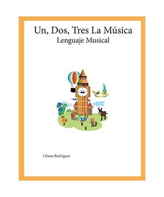 Un, Dos tres La Música. Lenguaje musical, Rodríguez, Liliana