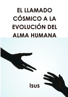 El Llamado CóSmico A La EvolucióN Del Alma Humana Isus Taschenbuch Spanisch 2012