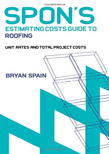 Spon's Estimating Cost Guide to Roofing - Spain, Bryan