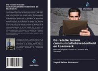 Seyed Rahim Benrazavi | De Relatie Tussen Communicatietevredenheid En Teamwerk