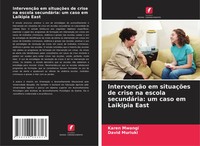 IntervençãO Em SituaçõEs De Crise Na Escola SecundáRia: Um Caso Em Laikipia East