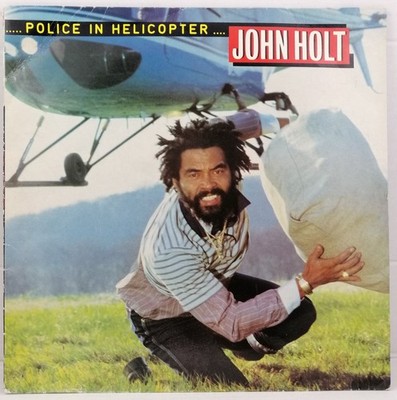 JOHN HOLT Police In Helicopter UK 1983 First Press Greensleeves GREL 58 Used