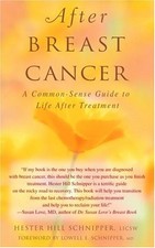 After Breast Cancer: A Common-Sense Guide to Life After Treatment by Schnipper