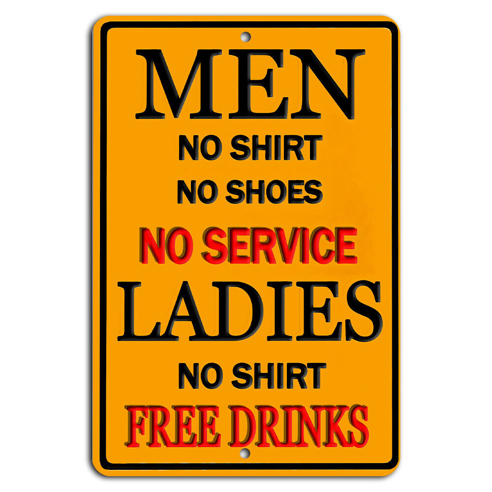 Funny No Shoes Shirt Service Ladies Free Drinks Metal Wall Sign Pub Bar Decor Funny No Shoes Shirt Service Ladies Free Drinks Metal Wall Sign Pub Bar Decor