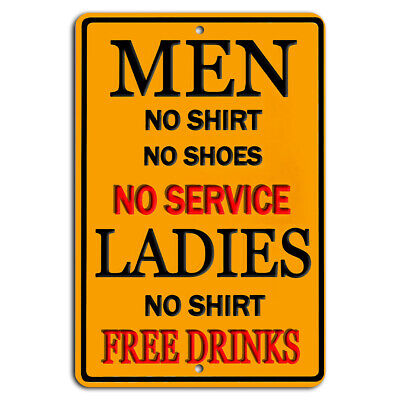 Men No Shirt, No Shoes, No Service Ladies- No Shirt, Free Drinks! Funny Retro Metal Bar Pub Wall Decor Men No Shirt, No Shoes, No Service Ladies- No Shirt, Free Drinks! Funny Retro Metal Bar Pub Wall Decor