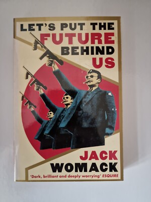 Let's Put the Future Behind Us by Jack Womack (Paperback, 1998)