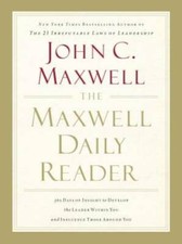 The Maxwell Daily Reader: 365 Days of Insight to Develop the Leader Withi - GOOD