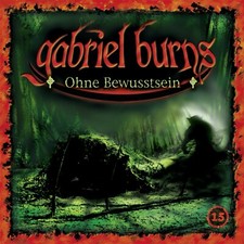 CD * BURNS, GABRIEL - HÖRSPIEL 15 - OHNE BEWUSSTSEIN (REMASTERED) # NEU OVP =