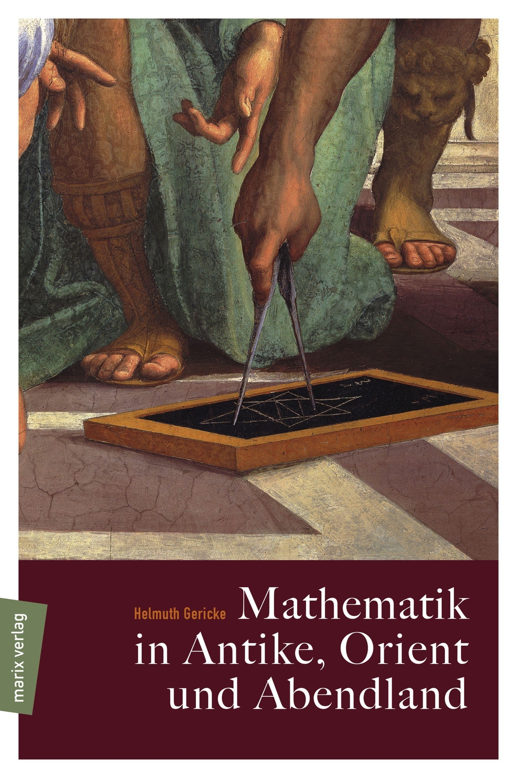 Thumbnail - Mathematik In Antike, Orient Und Abendland, Helmuth Gericke