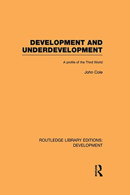 Development and Underdevelopment: A Profile of the Thir - Paperback / softback N