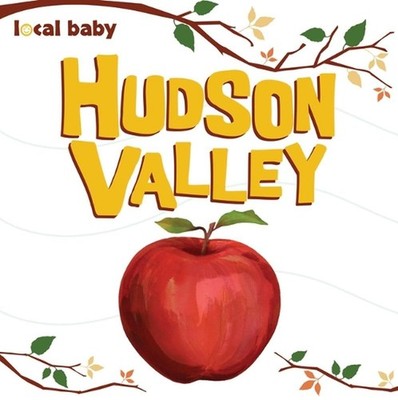 Local Baby Hudson Valley by Valerie Light (English) Board Book Book