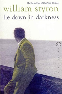 Lie Down In Darkness (Vintage Classics),William Styron