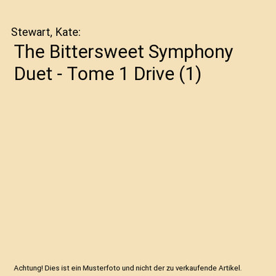 The Bittersweet Symphony Duet - Tome 1 Drive [1], Stewart, Kate