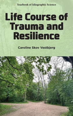 Caroline Skov Vestbjerg | Life Course of Trauma and Resilience | Buch | Englisch