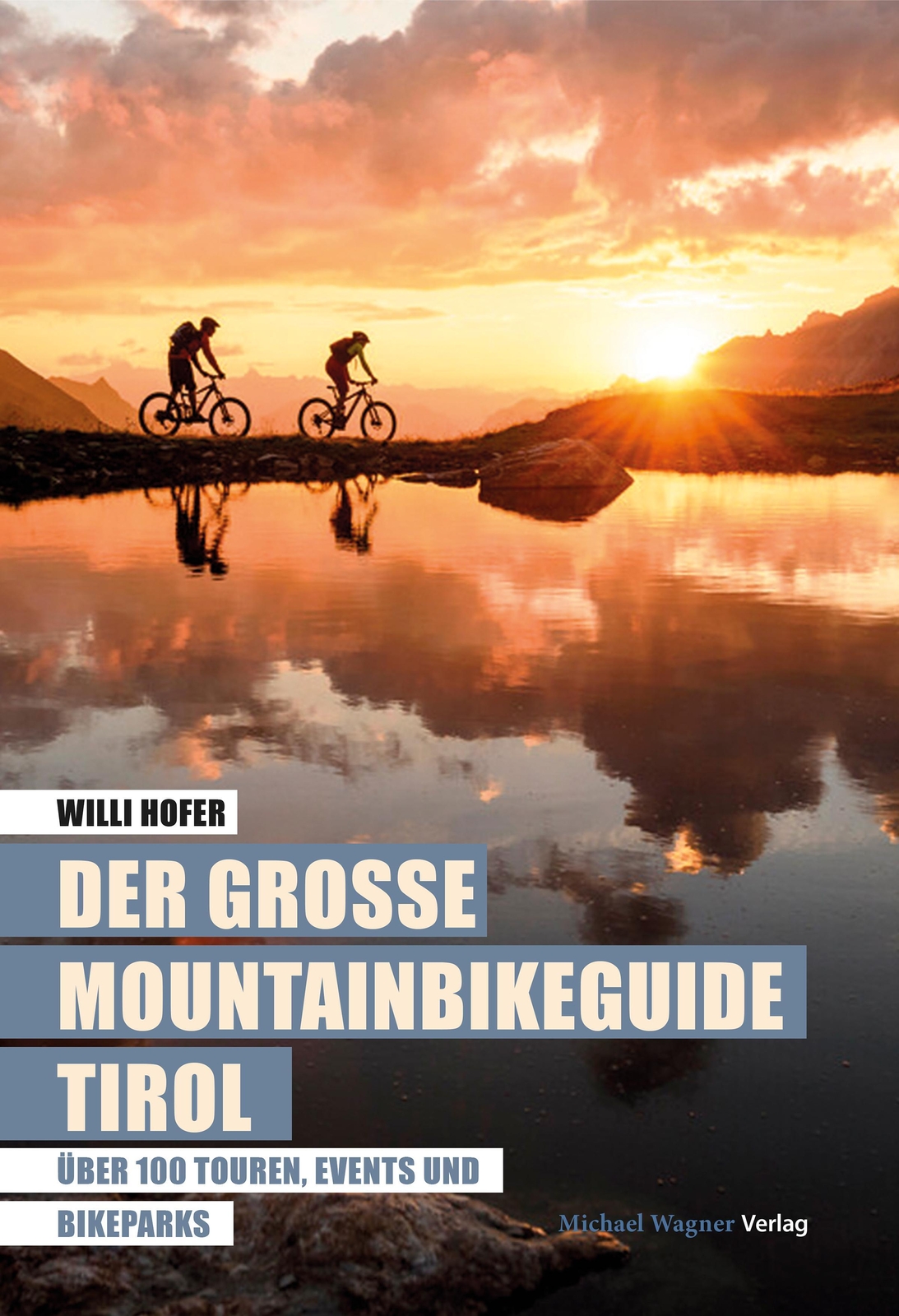 Thumbnail - Der Große Mountainbikeguide Tirol Über 100 Touren, Events Und