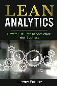Lean Analytics: How to Use Data to Accelerate Your ... | Buch | Zustand sehr gut